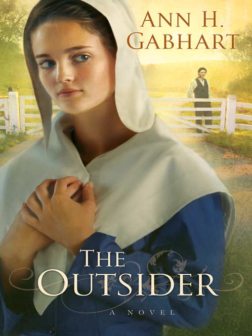 Title details for The Outsider by Ann H. Gabhart - Available